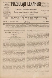 Przegląd Lekarski : organ Towarzystwa lekarskiego krakowskiego i Towarzystwa lekarskiego galicyjskiego. 1886, nr 37