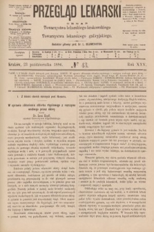 Przegląd Lekarski : organ Towarzystwa lekarskiego krakowskiego i Towarzystwa lekarskiego galicyjskiego. 1886, nr 43