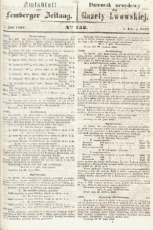 Amtsblatt zur Lemberger Zeitung = Dziennik Urzędowy do Gazety Lwowskiej. 1862, nr 152