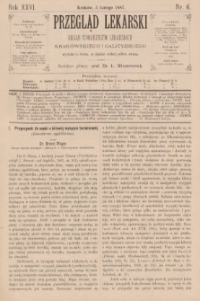 Przegląd Lekarski : organ Towarzystw Lekarskich Krakowskiego i Galicyjskiego. 1887, nr 6
