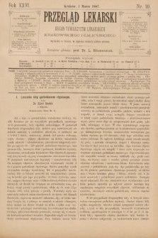 Przegląd Lekarski : organ Towarzystw Lekarskich Krakowskiego i Galicyjskiego. 1887, nr 10