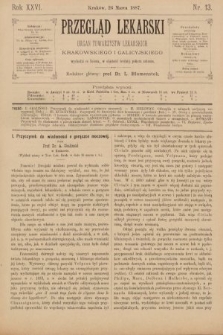 Przegląd Lekarski : organ Towarzystw Lekarskich Krakowskiego i Galicyjskiego. 1887, nr 13
