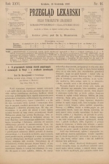 Przegląd Lekarski : organ Towarzystw Lekarskich Krakowskiego i Galicyjskiego. 1887, nr 16