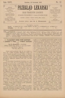 Przegląd Lekarski : organ Towarzystw Lekarskich Krakowskiego i Galicyjskiego. 1887, nr 17
