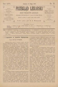 Przegląd Lekarski : organ Towarzystw Lekarskich Krakowskiego i Galicyjskiego. 1887, nr 21