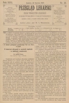 Przegląd Lekarski : organ Towarzystw Lekarskich Krakowskiego i Galicyjskiego. 1887, nr 26