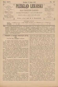 Przegląd Lekarski : organ Towarzystw Lekarskich Krakowskiego i Galicyjskiego. 1887, nr 27