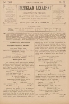 Przegląd Lekarski : organ Towarzystw Lekarskich Krakowskiego i Galicyjskiego. 1887, nr 32