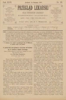 Przegląd Lekarski : organ Towarzystw Lekarskich Krakowskiego i Galicyjskiego. 1887, nr 33