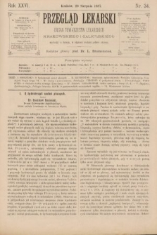 Przegląd Lekarski : organ Towarzystw Lekarskich Krakowskiego i Galicyjskiego. 1887, nr 34