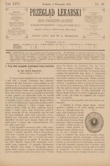 Przegląd Lekarski : organ Towarzystw Lekarskich Krakowskiego i Galicyjskiego. 1887, nr 36