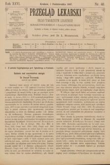 Przegląd Lekarski : organ Towarzystw Lekarskich Krakowskiego i Galicyjskiego. 1887, nr 40