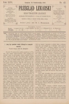 Przegląd Lekarski : organ Towarzystw Lekarskich Krakowskiego i Galicyjskiego. 1887, nr 42