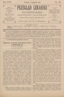 Przegląd Lekarski : organ Towarzystw Lekarskich Krakowskiego i Galicyjskiego. 1887, nr 45