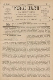 Przegląd Lekarski : organ Towarzystw Lekarskich Krakowskiego i Galicyjskiego. 1887, nr 51