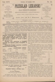Przegląd Lekarski : organ Towarzystw Lekarskich Krakowskiego i Galicyjskiego. 1887, nr 52