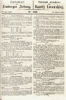 Amtsblatt zur Lemberger Zeitung = Dziennik Urzędowy do Gazety Lwowskiej. 1862, nr 160