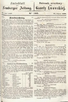 Amtsblatt zur Lemberger Zeitung = Dziennik Urzędowy do Gazety Lwowskiej. 1862, nr 162