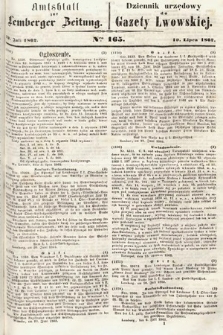 Amtsblatt zur Lemberger Zeitung = Dziennik Urzędowy do Gazety Lwowskiej. 1862, nr 165