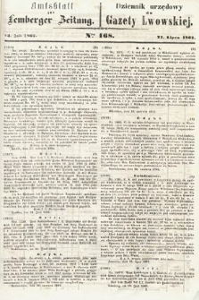 Amtsblatt zur Lemberger Zeitung = Dziennik Urzędowy do Gazety Lwowskiej. 1862, nr 168