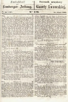 Amtsblatt zur Lemberger Zeitung = Dziennik Urzędowy do Gazety Lwowskiej. 1862, nr 170