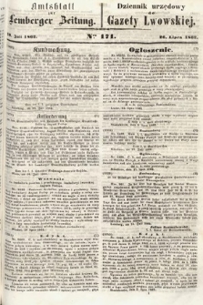 Amtsblatt zur Lemberger Zeitung = Dziennik Urzędowy do Gazety Lwowskiej. 1862, nr 171