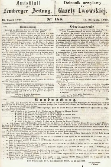 Amtsblatt zur Lemberger Zeitung = Dziennik Urzędowy do Gazety Lwowskiej. 1862, nr 188