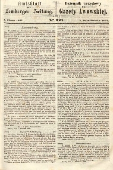 Amtsblatt zur Lemberger Zeitung = Dziennik Urzędowy do Gazety Lwowskiej. 1862, nr 227