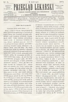 Przegląd Lekarski : wydawany staraniem Oddziału Nauk Przyrodniczych i Lekarskich C. K. Towarzystwa Naukowego Krakowskiego. 1871, nr 5