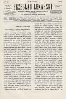 Przegląd Lekarski : wydawany staraniem Oddziału Nauk Przyrodniczych i Lekarskich C. K. Towarzystwa Naukowego Krakowskiego. 1871, nr 17