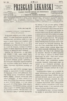 Przegląd Lekarski : wydawany staraniem Oddziału Nauk Przyrodniczych i Lekarskich C. K. Towarzystwa Naukowego Krakowskiego. 1871, nr 19