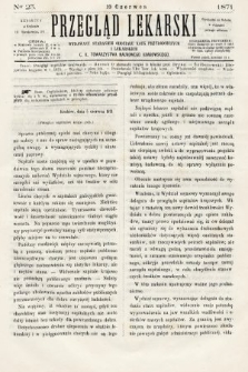Przegląd Lekarski : wydawany staraniem Oddziału Nauk Przyrodniczych i Lekarskich C. K. Towarzystwa Naukowego Krakowskiego. 1871, nr 23