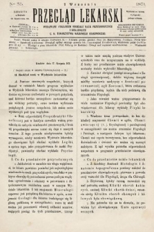 Przegląd Lekarski : wydawany staraniem Oddziału Nauk Przyrodniczych i Lekarskich C. K. Towarzystwa Naukowego Krakowskiego. 1871, nr 35