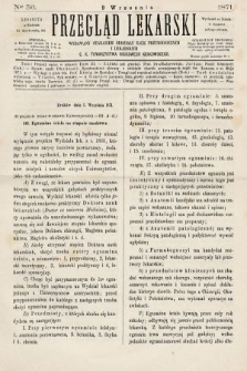 Przegląd Lekarski : wydawany staraniem Oddziału Nauk Przyrodniczych i Lekarskich C. K. Towarzystwa Naukowego Krakowskiego. 1871, nr 36