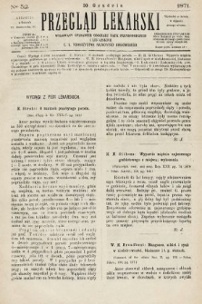 Przegląd Lekarski : wydawany staraniem Oddziału Nauk Przyrodniczych i Lekarskich C. K. Towarzystwa Naukowego Krakowskiego. 1871, nr 52