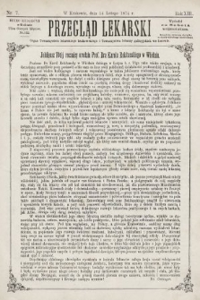 Przegląd Lekarski : organ Towarzystwa Lekarskiego Krakowskiego i Towarzystwa Lekarzy Galicyjskich we Lwowie. 1874, nr 7