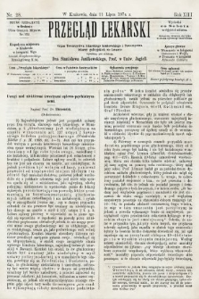 Przegląd Lekarski : organ Towarzystwa Lekarskiego Krakowskiego i Towarzystwa Lekarzy Galicyjskich we Lwowie. 1874, nr 28