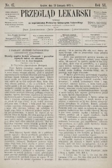 Przegląd Lekarski : wydawany ze współudziałem Profesorów Uniwersytetu krakowskiego tudzież Lekarzy szpitalnych i praktycznych. 1872, nr 47