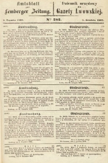 Amtsblatt zur Lemberger Zeitung = Dziennik Urzędowy do Gazety Lwowskiej. 1862, nr 282