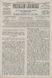 Przegląd Lekarski : organ Towarzystwa Lekarskiego Krakowskiego i Towarzystwa Lekarzy Galicyjskich we Lwowie. 1876, nr 16