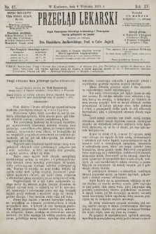 Przegląd Lekarski : organ Towarzystwa Lekarskiego Krakowskiego i Towarzystwa Lekarzy Galicyjskich we Lwowie. 1876, nr 37