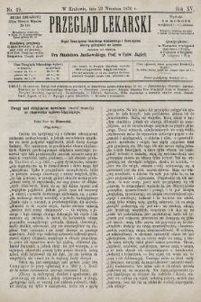 Przegląd Lekarski : organ Towarzystwa Lekarskiego Krakowskiego i Towarzystwa Lekarzy Galicyjskich we Lwowie. 1876, nr 39