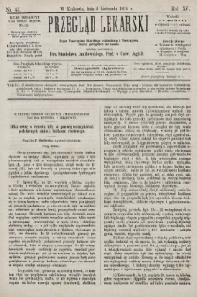 Przegląd Lekarski : organ Towarzystwa Lekarskiego Krakowskiego i Towarzystwa Lekarzy Galicyjskich we Lwowie. 1876, nr 45