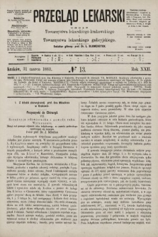 Przegląd Lekarski : organ Towarzystwa lekarskiego krakowskiego i Towarzystwa lekarskiego galicyjskiego. 1883, nr 13
