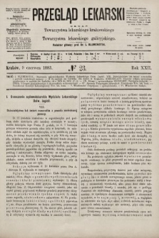 Przegląd Lekarski : organ Towarzystwa lekarskiego krakowskiego i Towarzystwa lekarskiego galicyjskiego. 1883, nr 23