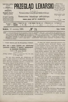 Przegląd Lekarski : organ Towarzystwa lekarskiego krakowskiego i Towarzystwa lekarskiego galicyjskiego. 1883, nr 24