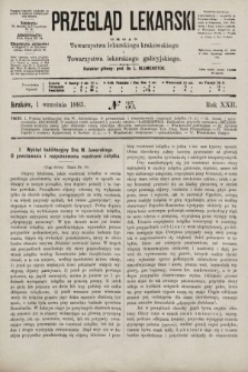 Przegląd Lekarski : organ Towarzystwa lekarskiego krakowskiego i Towarzystwa lekarskiego galicyjskiego. 1883, nr 35
