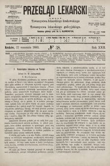 Przegląd Lekarski : organ Towarzystwa lekarskiego krakowskiego i Towarzystwa lekarskiego galicyjskiego. 1883, nr 38