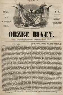 Orzeł Biały : pismo wyłącznie poświęcone wyjarzmiającéj się Polsce. R. 5, 1844, nr 1