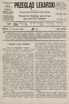 Przegląd Lekarski : organ Towarzystwa lekarskiego krakowskiego i Towarzystwa lekarskiego galicyjskiego. 1884, nr 3